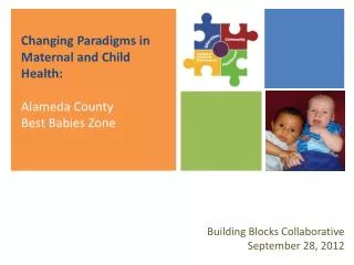 Changing Paradigms in Maternal and Child Health: Alameda County Best Babies Zone