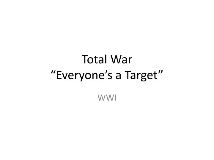 total war everyone s a target
