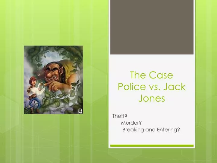 the case police vs jack jones