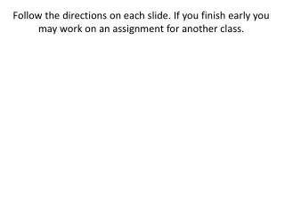 Use your verb chart to complete the activities on the first 3 slides.