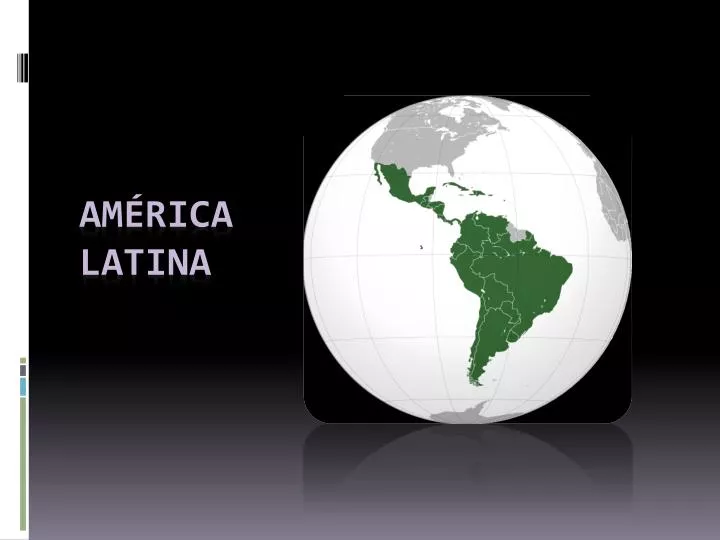 PPT AMÉRICA LATINA PowerPoint Presentation free download ID