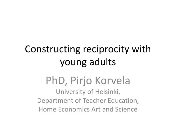 constructing reciprocity with young adults