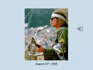 August 15 th , 1969