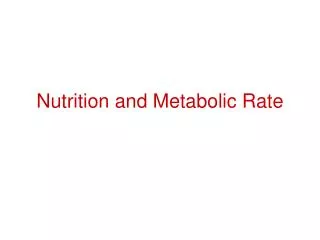 Nutrition and Metabolic Rate