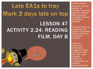 Lesson 47 Activity 2.24: reading film, day b
