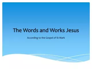 The Words and Works Jesus