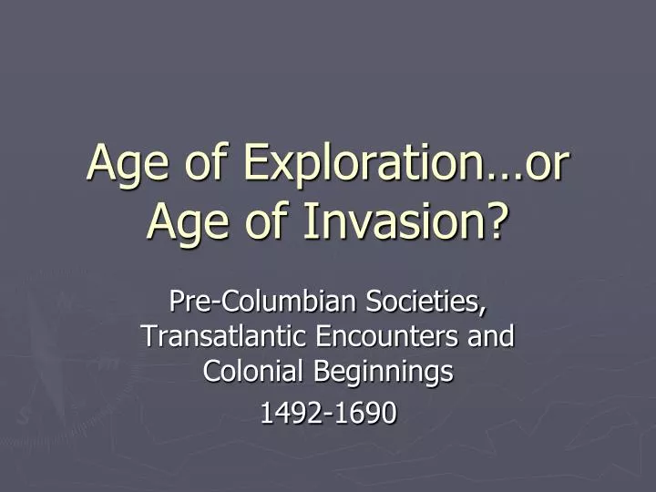age of exploration or age of invasion