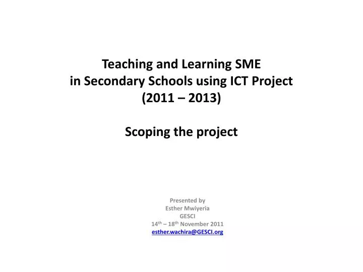 teaching and learning sme in secondary schools using ict project 2011 2013 scoping the project