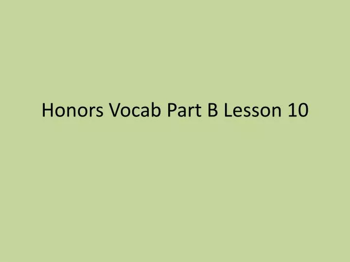 honors vocab part b lesson 10