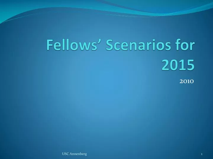 fellows scenarios for 2015