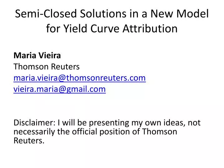 semi closed solutions in a new model for yield curve attribution