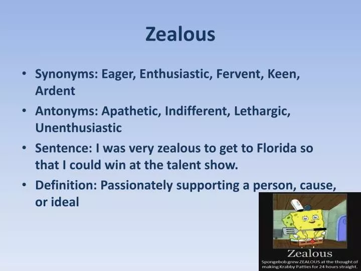 Words Stubborn and Zealous are semantically related or have