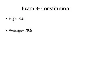 Exam 3- Constitution