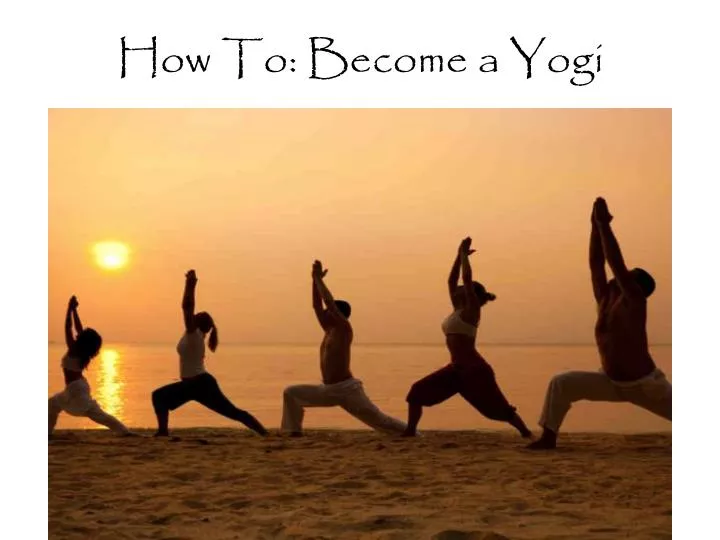 how to b ecome a yogi