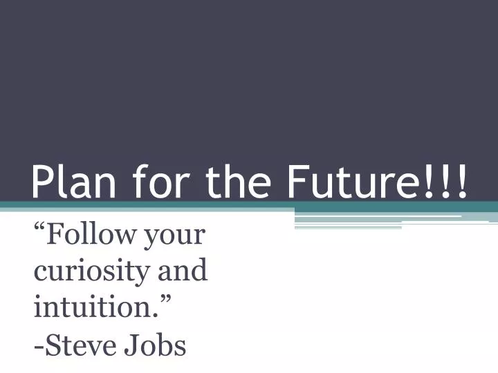 plan for the future