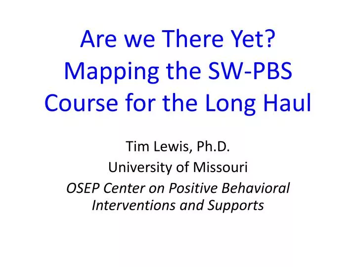 are we there yet mapping the sw pbs course for the long haul