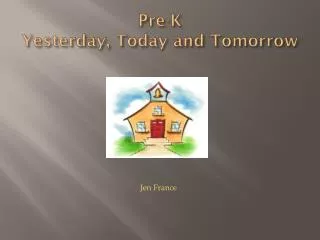 pre k yesterday today and tomorrow