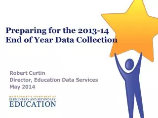 Preparing for the 2013-14 End of Year Data Collection