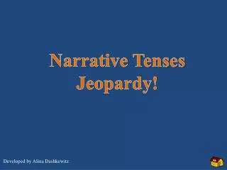 Narrative Tenses Jeopardy!