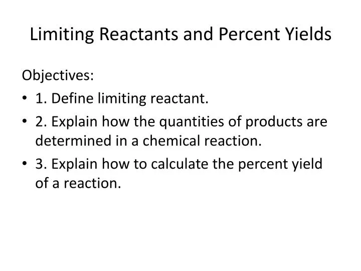 limiting reactants and percent yields