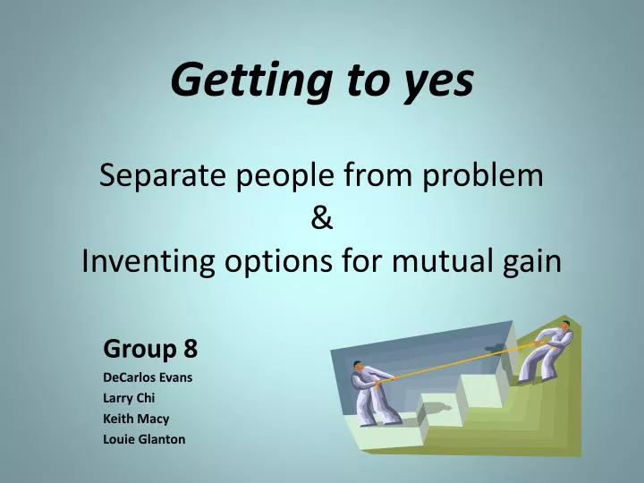 getting to yes separate people from problem inventing options for mutual gain