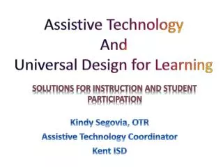 Kindy Segovia, OTR Assistive Technology Coordinator Kent ISD
