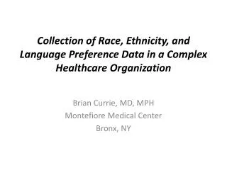 Collection of Race, Ethnicity, and Language Preference Data in a Complex Healthcare Organization