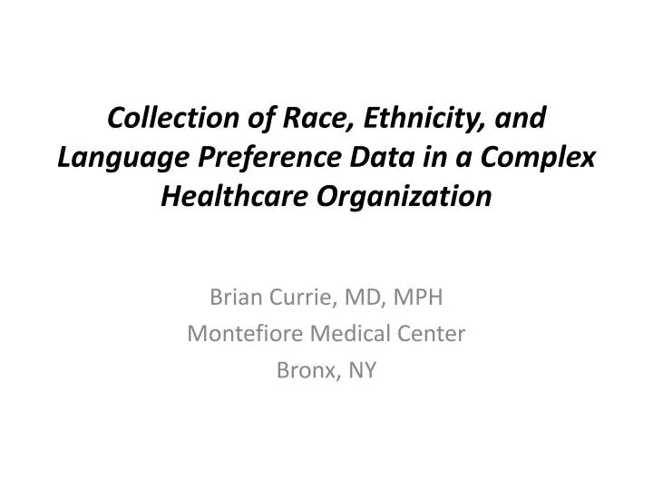 collection of race ethnicity and language preference data in a complex healthcare organization