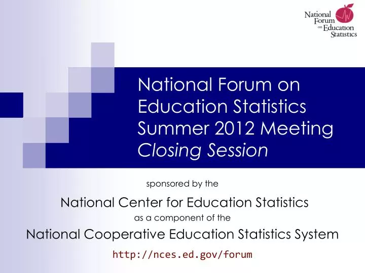 national forum on education statistics summer 2012 meeting closing session