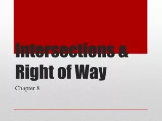 Intersections &amp; Right of Way