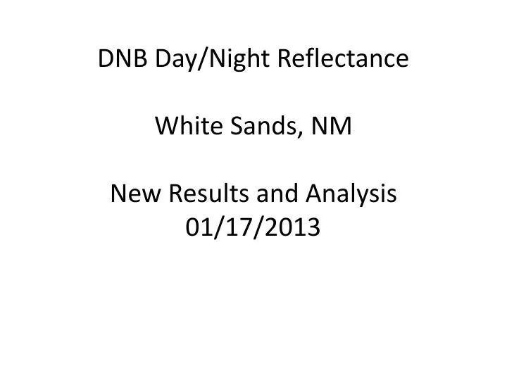dnb day night reflectance white sands nm new results and analysis 01 17 2013