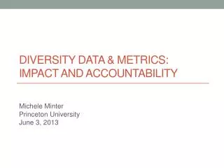Diversity Data &amp; Metrics: Impact and accountability