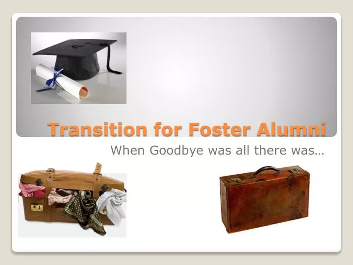 transition for foster alumni