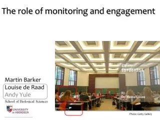 The role of monitoring and engagement