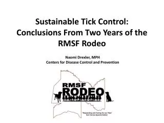 Sustainable Tick Control: Conclusions From Two Years of the RMSF Rodeo