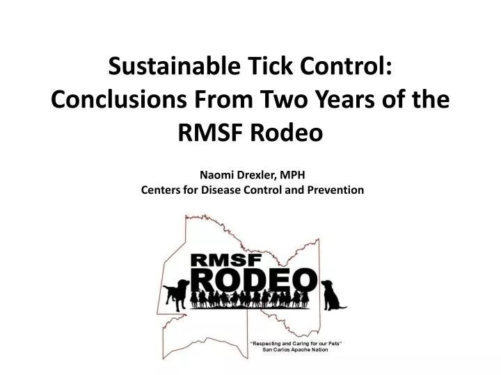 sustainable tick control conclusions from two years of the rmsf rodeo