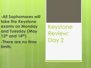 Keystone Review: Day 2