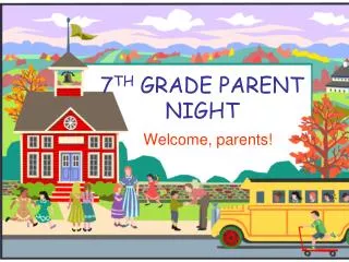 7 TH GRADE PARENT NIGHT