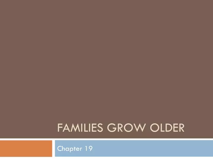 families grow older