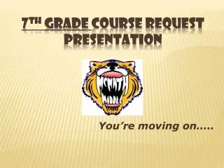 7 th grade course request presentation