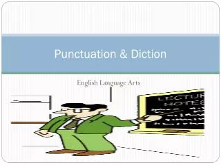 Punctuation &amp; Diction