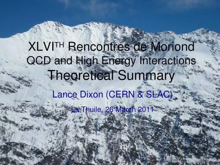 xlvi th rencontres de moriond qcd and high energy interactions theoretical summary