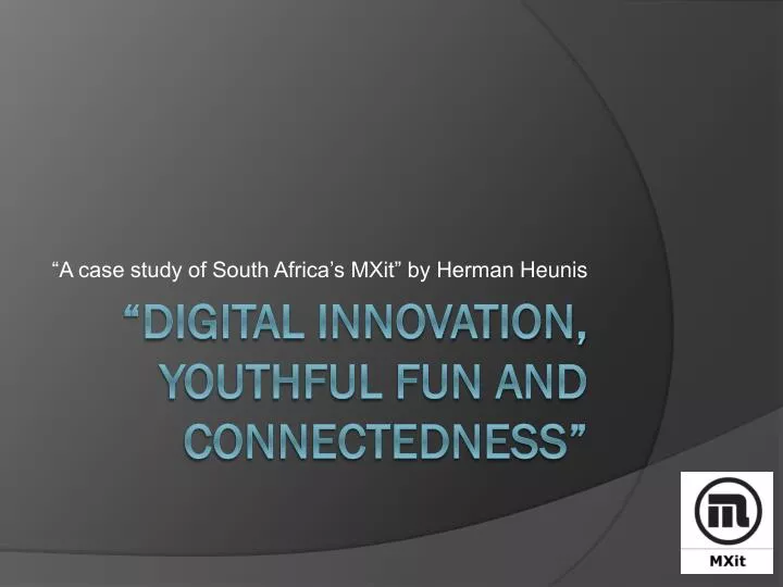 a case study of south africa s mxit by herman heunis