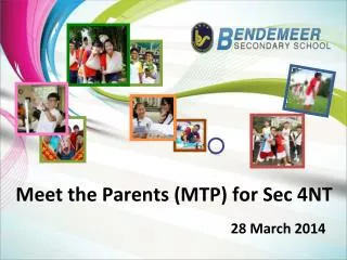 Meet the Parents (MTP) for Sec 4NT