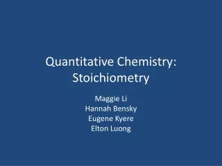 Quantitative Chemistry: Stoichiometry