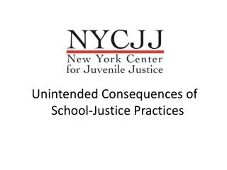 Unintended Consequences of School-Justice Practices
