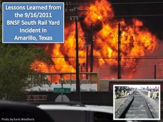 Lessons Learned from the 9/16/2011 BNSF South Rail Yard Incident in Amarillo, Texas
