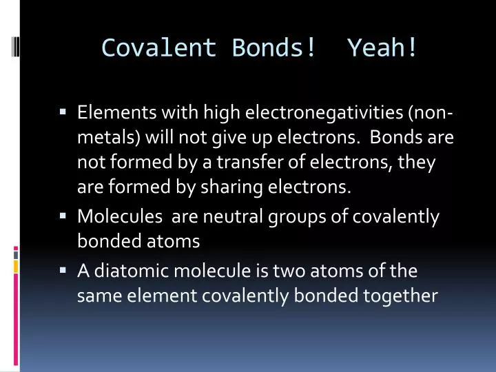 covalent bonds yeah