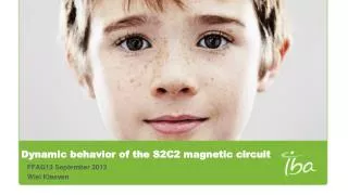 Dynamic behavior of the S2C2 magnetic circuit