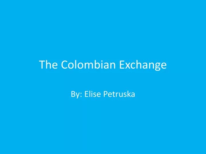 the colombian exchange